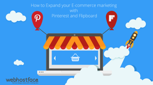 Read more about the article How to Expand your E-commerce marketing with Pinterest and Flipboard